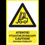 Placuta atentie stivuitor in miscare caution moving forklift